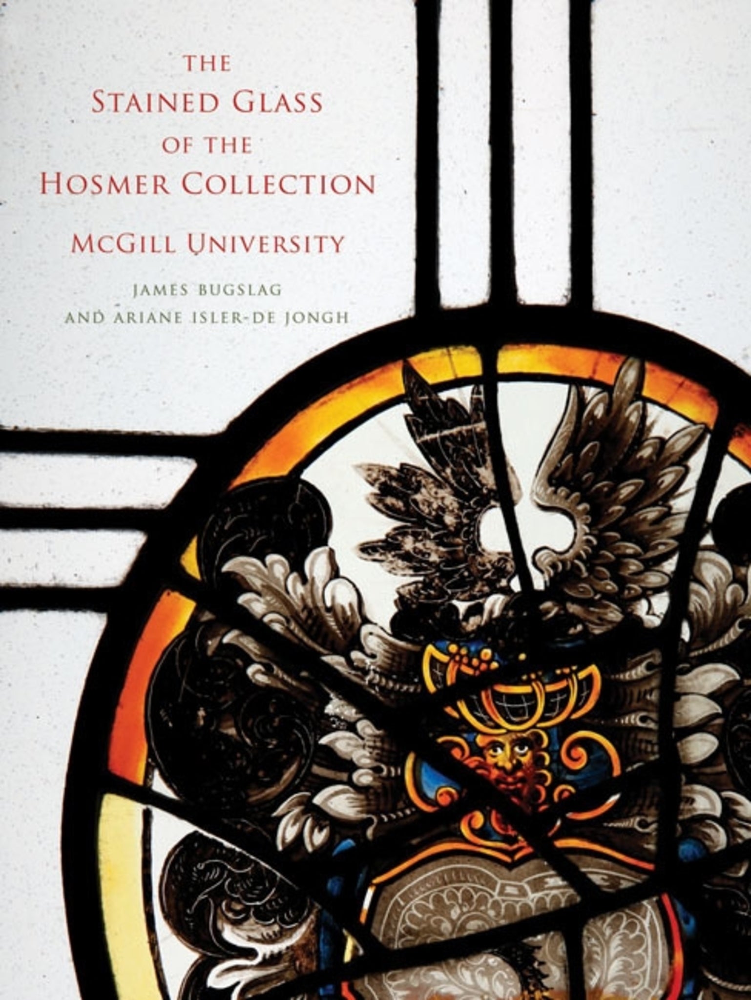 Cover image for The Stained Glass of the Hosmer Collection, McGill University ISBN 9780773543973